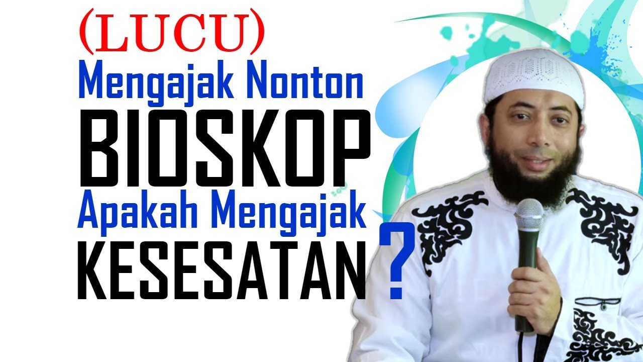 LUCU Hukum Nonton Ke BIOSKOP Ustadz Khalid Basalamah YouTube