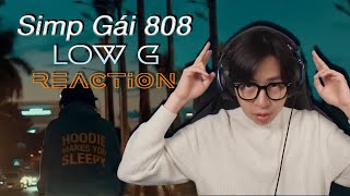 Simp Gái 808 | Low G | ViruSs Reaction !