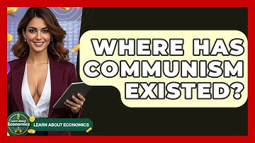 Where Has Communism Existed? - Learn About Economics
