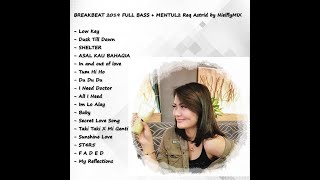 = = Low Key  = = BREAKBEAT 2019 FULL BASS   MENTUL2 Req Astrid by NielflyMIX Demo 30 menit