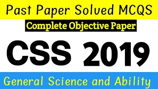 CSS 2019 General Science and Ability (GSA) Past Paper Solved MCQS