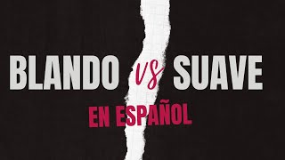 BLANDO vs SUAVE | SOFT in SPANISH | SUB EN/ ESP screenshot 5