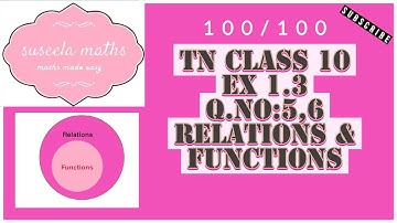 TN 10TH MATHS | EXERCISE : 1.3 | Q.NO:5,6 | CHAPTER 1 |RELATIONS & FUNCTIONS