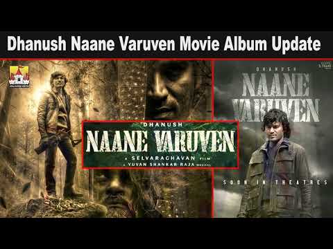 Naane Varuven Movie Album Update | Naane Varuvean | Dhanush | Selvaraghavan | Yuvan Shankar Raja