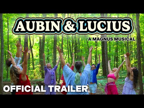 AUBIN & LUCIUS: A MAGNUS MUSICAL - Official 4K Trailer