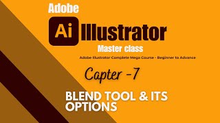 Adobe Illustrator Chapter 7: Mastering Blend Tool & Its Options – Full Guide for Beginners