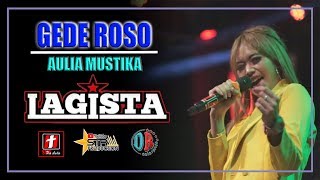 GEDE ROSO - AULIA MUSTIKA - LAGISTA LIVE BOYOLALI 2019