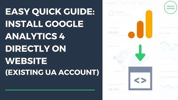 Easy Quick Guide: Install Google Analytics 4 Directly in Your Website Code with Existing UA Account
