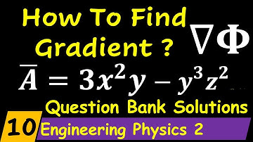 How To Find Gradient | Engineering Physics