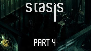 Stasis Gameplay - Part 4 - Walkthrough