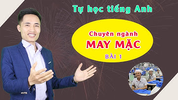 Học tiếng Anh | Chuyên ngành MAY MẶC