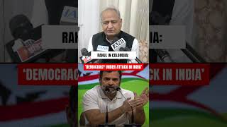 Ashok Gehlot on Rahul Gandhi&#39;s remarks in Colombia about Democracy