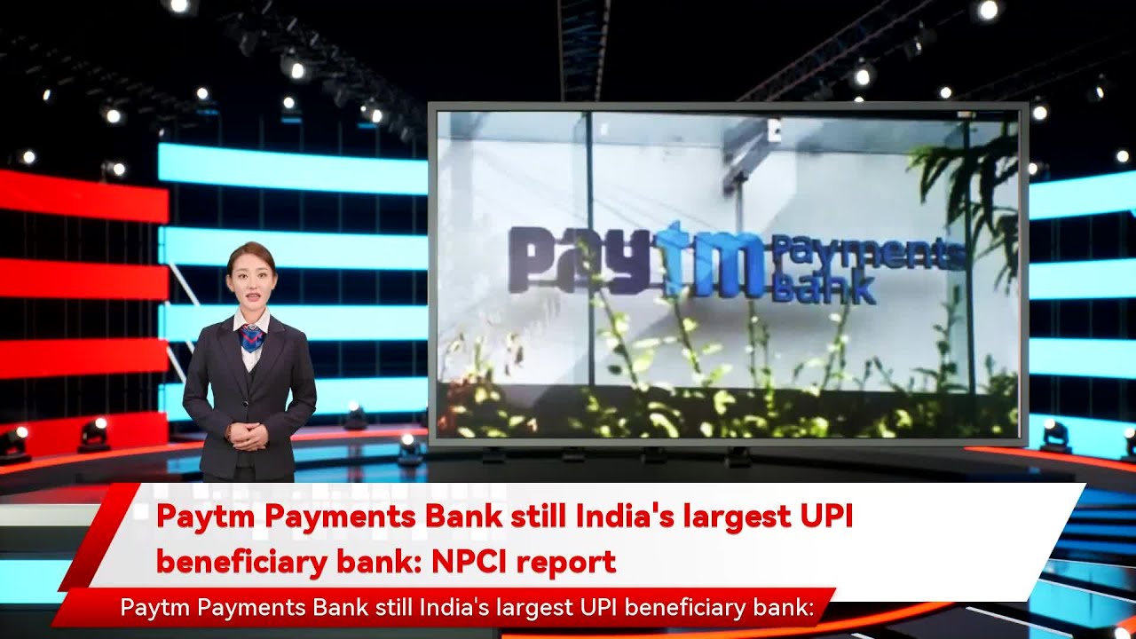 Paytm Payments Bank still India's largest UPI beneficiary bank: NPCI report
