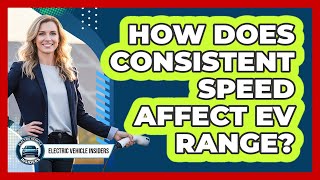 Famous How Does Consistent Speed Affect EV Range? Wealth