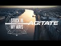 Stuck in my ways  agitate official lyric