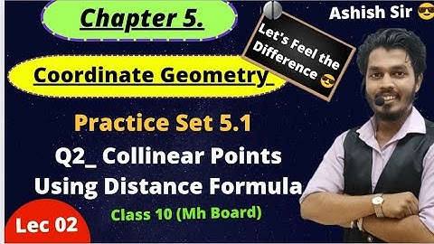 Chapter 5.Coordinate Geometry | Practice Set 5.1_Q2 | Distance Formula| Class 10 | MH Baord | Lec 02