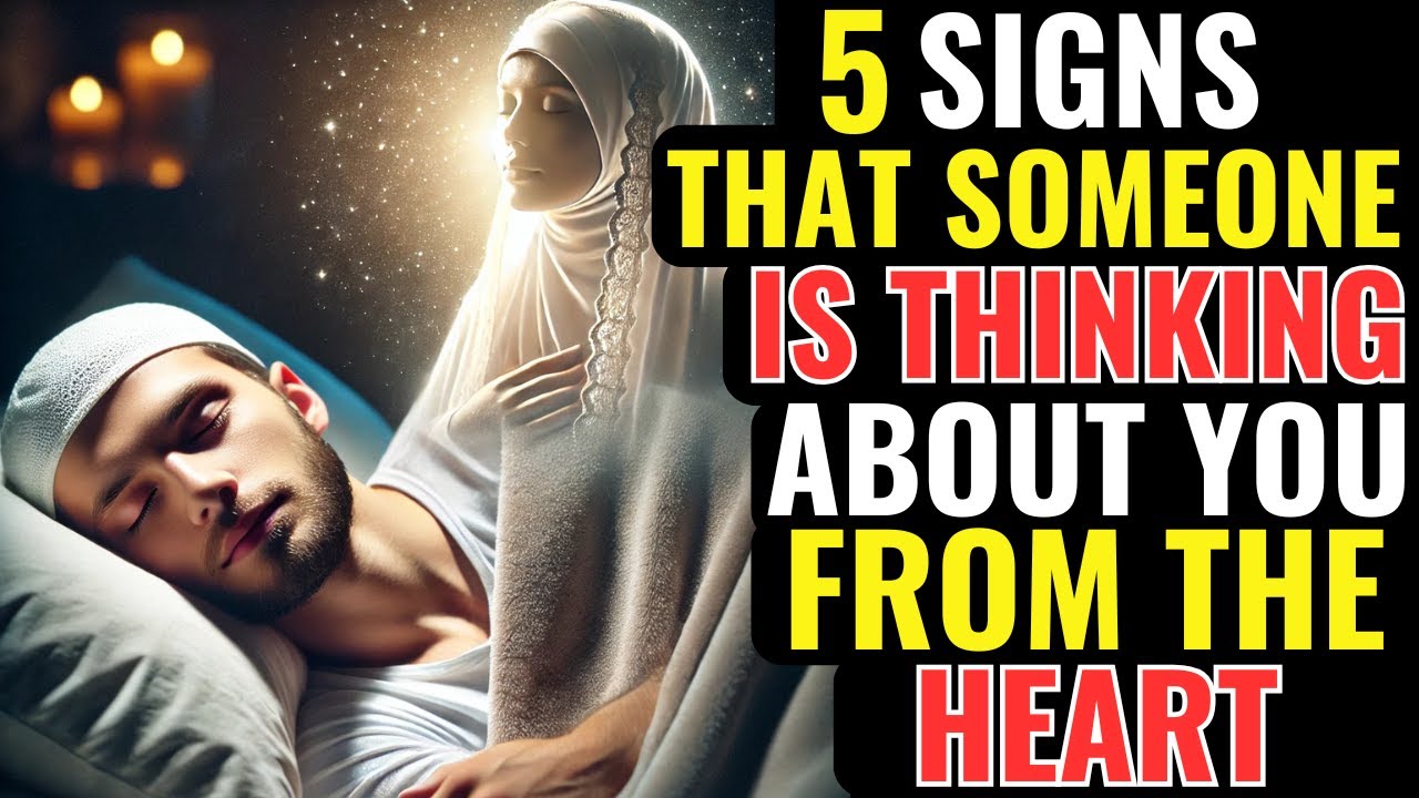 5 Clear Signs That Someone Is Thinking About You From The Heart | ISLAM