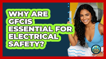 Why Are GFCIs Essential For Electrical Safety? - Your Utilities Hub