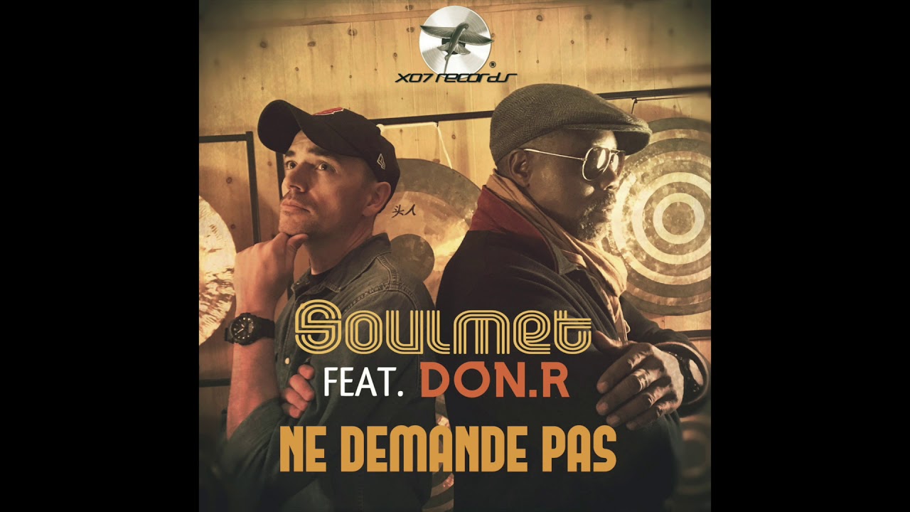 Watch Soulmet feat. Don.R - Ne demande pas (2019) on YouTube Watch Soulmet feat. Don.R - Ne demande pas (2019) on YouTube