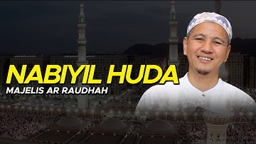 Majelis Ar Raudhah - Nabiyil Huda ( Lirik )
