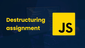 JavaScript - Destructuring assignment (Atribuição via desestruturação)