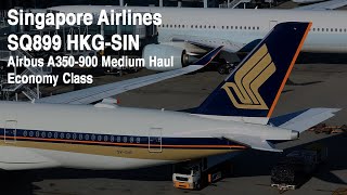 Singapore Airlines SQ899 Hong Kong (HKG) - Singapore (SIN) Airbus A350 Economy Class Flight Report