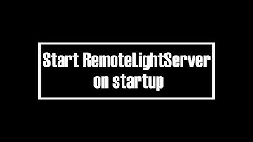 Start RemoteLightServer Automatically on Startup | Raspberry Pi RemoteLightServer pre0.2.0.1