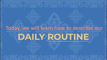 WARC Kyrgyz Language Tutorials Episode 46: Daily Routine