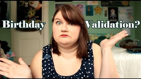 Birthday Validation?