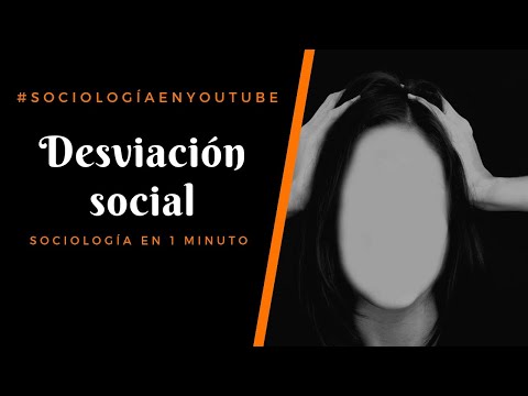 Video: ¿Qué es la desviación en sociología?