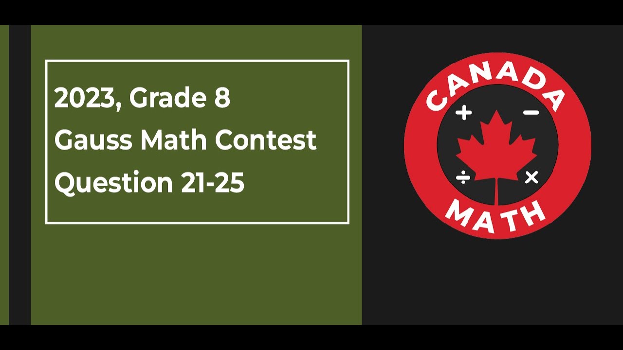 2023, Grade 8, Gauss Math Contest | Questions 21-25 - YouTube