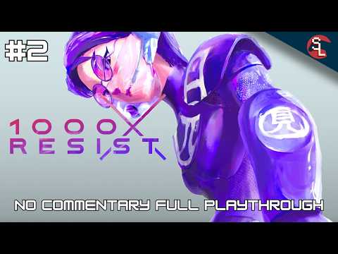 [PC] 1000xRESIST (Chapter 6 - X) - No Commentary Full Playthrough [Part 2/2]
