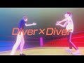 【MV】Diver×Diver / MonsterZ MATE
