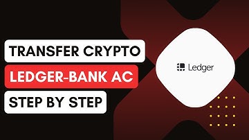 How to Transfer Crypto From Ledger to Bank Account (Quick & Easy)