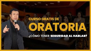 CLASE GRATUITA DE ORATORIA  ¿Cómo tener SEGURIDAD AL HABLAR EN PUBLICO?