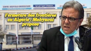 Fermeture des frontières en Algérie : Mehyaoui propose