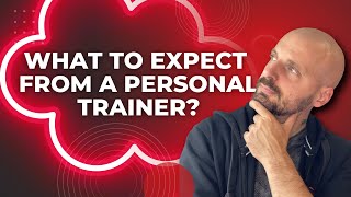 What to expect from a personal trainer