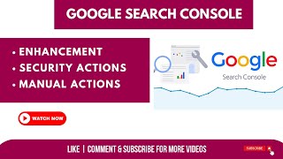 Enhancements | Manual & Security Actions Reports in Google search Console (part-3)