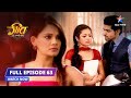 FULL EPISODE- 63||Geet Hui Sabse Parayi|| Geet ne kiya Maan ko avoid||गीत हुई सबसे पराई||#starbharat