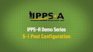 IPPS-A Demo Series: S-1 Pool Configuration