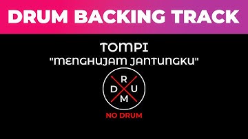 Menghujam Jantungku - Tompi | No Drum | Drumless |Drum BackingTrack | Tanpa Drum | Minus Drum