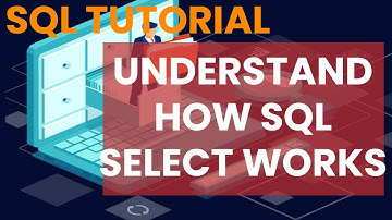 SQL Select statement explained | SQL Tutorial for beginners