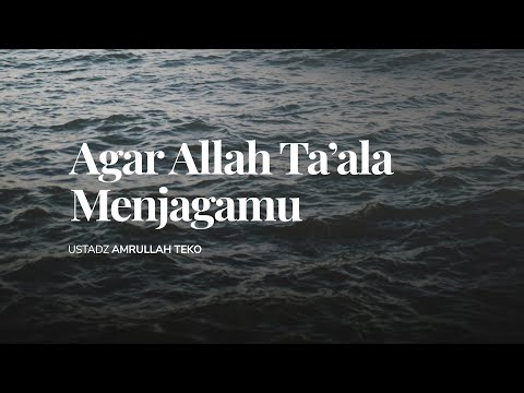 Thumbnail kajian Agar Allah Ta"ala Menjagamu