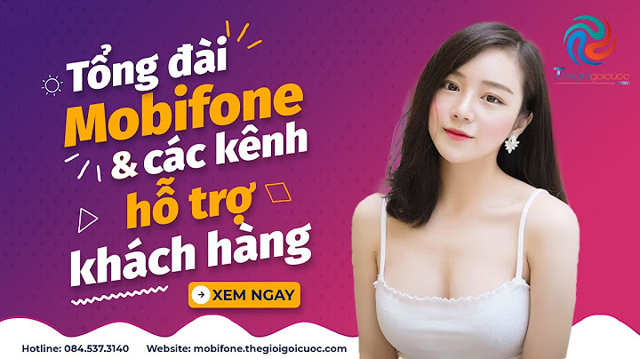 Tổng đài của mobifone số bao nhiêu năm 2024