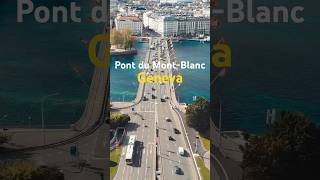 Geneva in Motion 🇨🇭 | Pont du Mont-Blanc