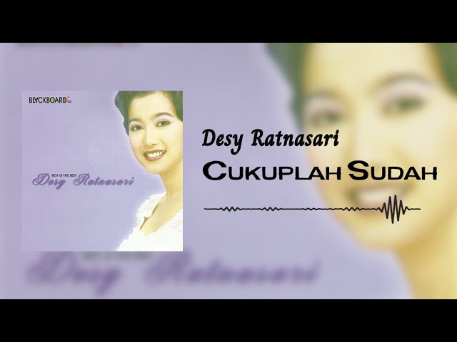 Desy Ratnasari - Cukuplah Sudah class=