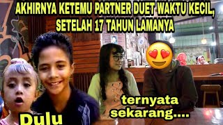 17 TAHUN LAMANYA NGGA KETEMU TEMAN DUET, AKHIRNYA KETEMU LAGI!!!