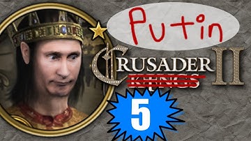 Crusader Putin 5 - Not Pretty Lands - CK2 ROI