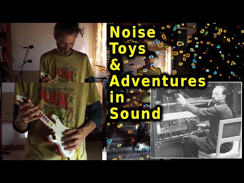 Noise Instruments and Adventures in Sound - more than circuit bending