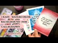 Easy Watercolor Backgrounds and calligraphy / Card making (Step by Step) | Letteringbuff.